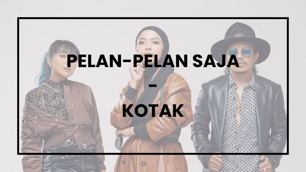 Chord Pelan-Pelan Saja - Kotak