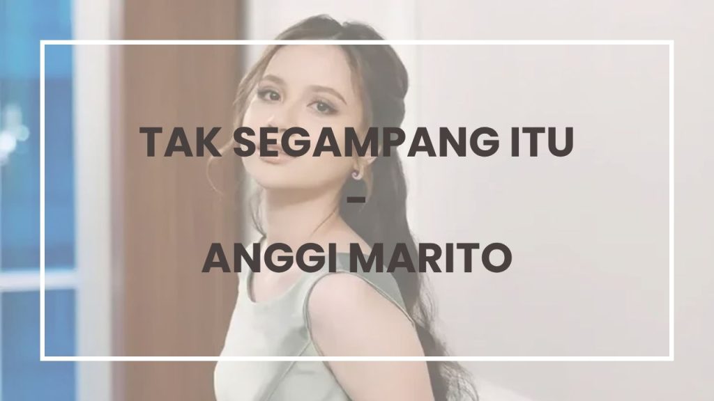 Chord-Tak-Segampang-Itu-dan-Liriknya
