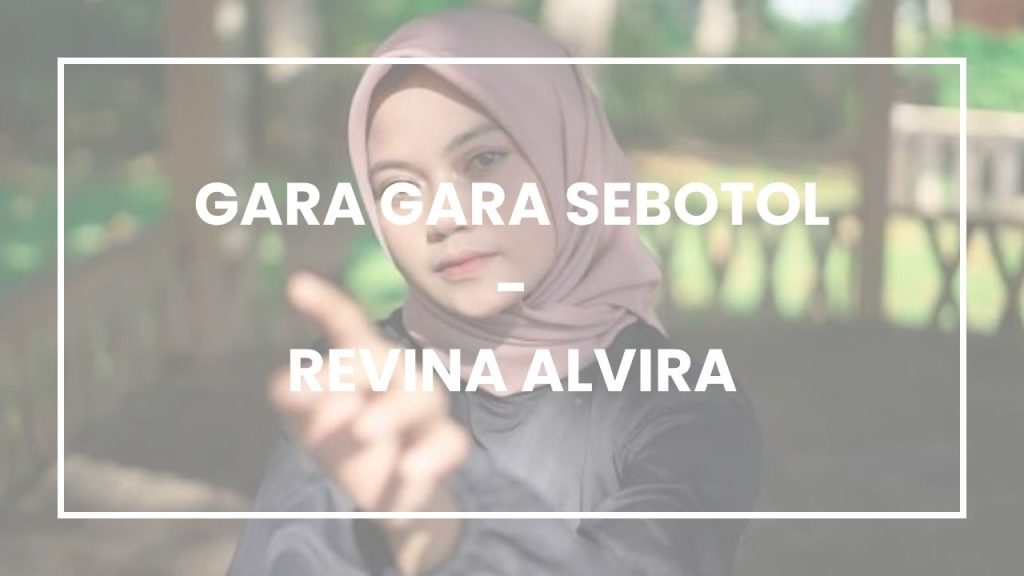 Chord Gara Gara Sebotol - RevIna AlvIra