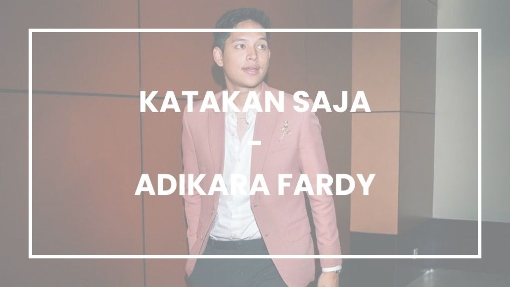 Chord Katakan Saja - Adikara Fardy