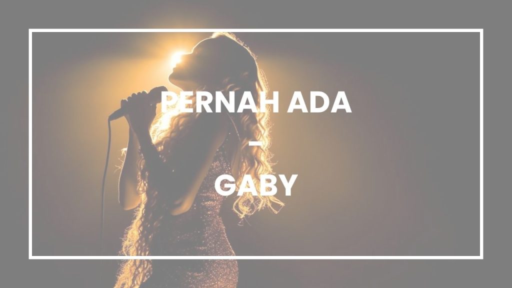Chord Pernah Ada - Gaby