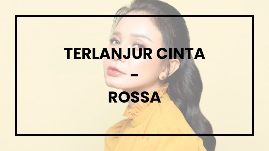 Chord Terlanjur Cinta - Rossa