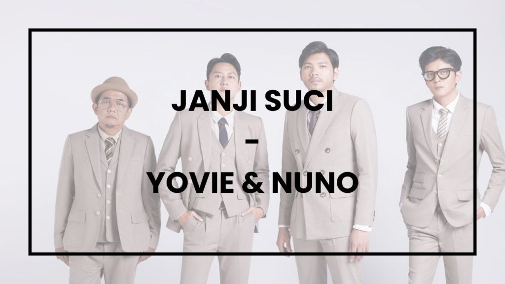 Chord dan Lirik Lagu “Janji Suci” - Yovie & Nuno