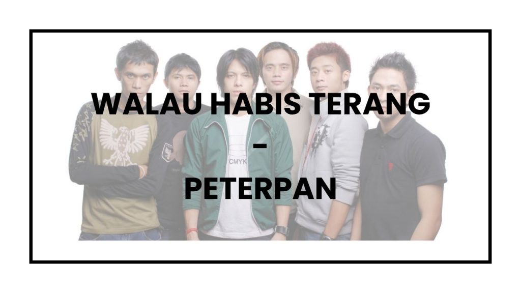 Chord dan Lirik Lagu “Walau Habis Terang” - Peterpan