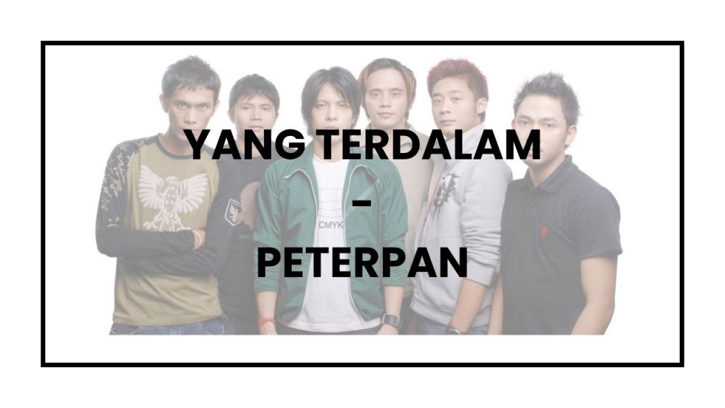 Chord dan Lirik Lagu Yang Terdalam - Peterpan